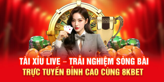17 tai xiu live – trai nghiem song bai truc tuyen dinh cao cung 8kbet